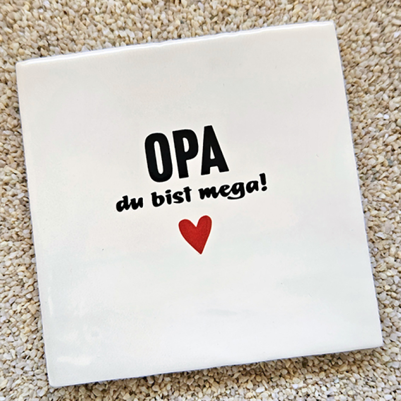 Tegeltje Opa du bist mega!